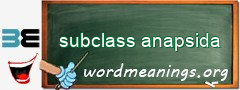 WordMeaning blackboard for subclass anapsida